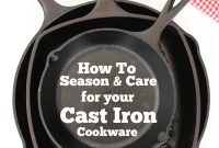 Seasoning and Caring for Cast Iron Cookware: A Complete Guide